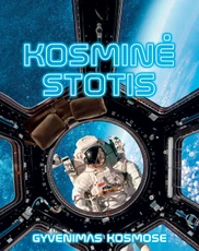 Kosminė stotis. Gyvenimas kosmose