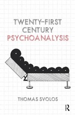 Svolos, T: Twenty-First Century Psychoanalysis
