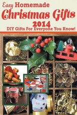 Easy Homemade Christmas Gifts 2014