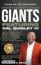 Stand on the Shoulders of Mindset Mastery Coaching Giant Featuring Cal Quigley IV