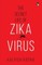 The Secret Life of Zika Virus