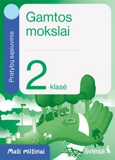 Gamtos mokslai. Pratybų sąsiuvinis 2 klasei. Serija Maži milžinai