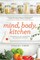 Mind, Body, Kitchen