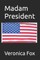 Madam President
