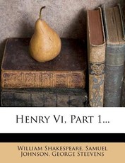 Henry VI, Part 1...