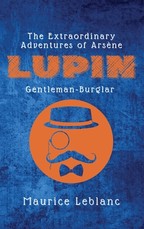 The Extraordinary Adventures of ArsÃ¨ne Lupin, Gentleman-Burglar