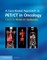 Case-Based Approach to PET/CT in Oncology