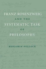 Franz Rosenzweig and the Systematic Task of Philosophy