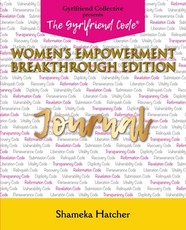 The Gyrlfriend Code Women's Empowerment Breakthrough Edition Journal