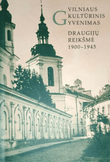 Vilniaus kultūrinis gyvenimas: draugijų reikšmė 1900–1945