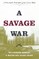 Savage War