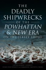 Deadly Shipwrecks of the Powhattan & New Era on the Jersey Shore