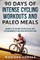 90 DAYS Of INTENSE CYCLING WORKOUTS AND PALEO MEALS