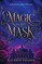 Magic is the Mask