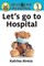 Let's Go to the Hospital
