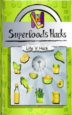 Superfoods Hacks