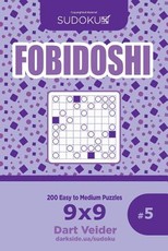 Sudoku Fobidoshi - 200 Easy to Medium Puzzles 9x9 (Volume 5)