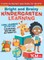 Bright and Brainy Kindergarten Learning