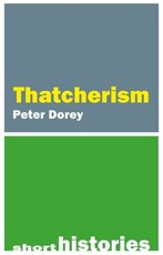 A Short History of Thatcherism