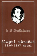 A. S. Puškinas. Slapti užrašai, 1836-1837 metai