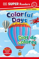 DK Super Readers Pre-Level Colorful Days - DÃ­as de Colores