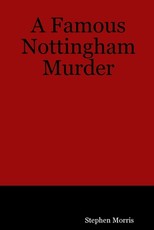 A Famous Nottingham Murder