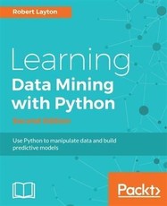 Learning Data Mining with Python - Second Edition