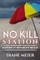 No Kill Station