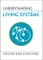 Noble, R: Understanding Living Systems