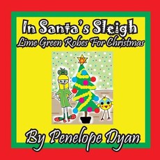 In Santa's Sleigh -- Lime Green Robes for Christmas