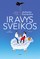 Ir avys sveikos