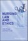 Nursing Law and Ethics