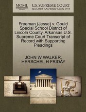 Freeman (Jesse) V. Gould Special School District of Lincoln County, Arkansas U.S. Supreme Court Transcript of Record with Supporting Pleadings