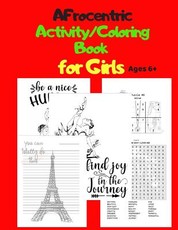 Afrocentric Activity/Coloring Book for Girls Ages 6+