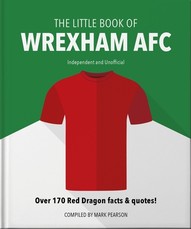 The Little Book of Wrexham Afc