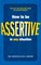How to be Assertive In Any Situation PDF eBook