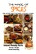 The Magic of Spices For Good Health and in Your Cuisine