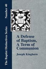 A Defense of Baptism, A Term of Communion at the Lord's Table