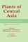 Plants of Central Asia - Plant Collection from China and Mongolia, Vol. 6