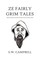 Ze Fairly Grim Tales