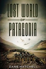 Lost World Of Patagonia