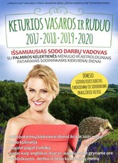 Keturios vasaros ir ruduo: išsamiausias sodininko vadovas iki 2020 metų