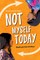 Not Myself Today