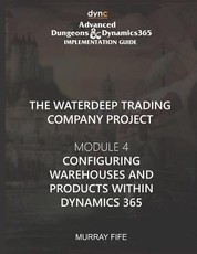 Configuring Warehouses and Products within Dynamics 365