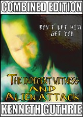 Indecent Witness and Alien Attack (Combined Edition)