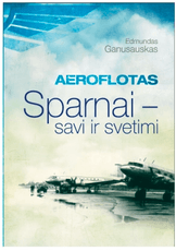 Aeroflotas. Sparnai – savi ir svetimi