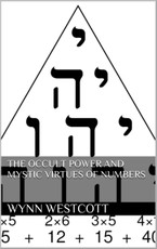 The occult power and mystic virtues of numbers