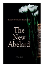 The New Abelard (Vol. 1-3)