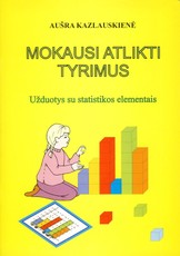 Mokausi atlikti tyrimus. Užduotys su statistikos elementais. I klasė