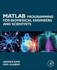 MATLAB Programming for Biomedical Engineers and Scientists